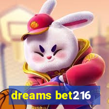 dreams bet216